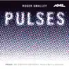 The BBC Symphony Orchestra & Richard Bernas - Roger Smalley: Pulses