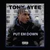 Tony Ayee - Put Em Down - Single